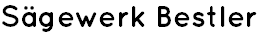 Sägewerk Bestler